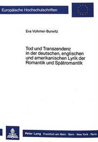 bokomslag Tod Und Transzendenz in Der Deutschen, Englischen Und Amerikanischen Lyrik Der Romantik Und Spaetromantik
