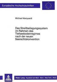 bokomslag Das Streitbeilegungssystem Im Rahmen Des Tiefseebodenregimes Nach Der Neuen Seerechtskonvention