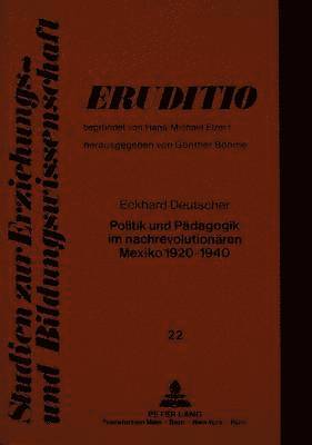 bokomslag Politik Und Paedagogik Im Nachrevolutionaeren Mexiko 1920-1940