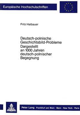 Deutsch-Polnische Geschichtsbild-Probleme