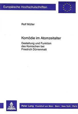 Rolf Müller - Komoedie Im Atomzeitalter, Häftad