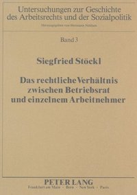 bokomslag Das Rechtliche Verhaeltnis Zwischen Betriebsrat Und Einzelnem Arbeitnehmer