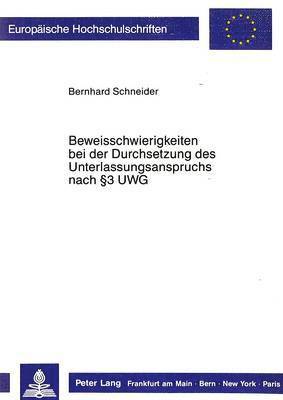 bokomslag Beweisschwierigkeiten Bei Der Durchsetzung Des Unterlassungsanspruchs Nach 3 Uwg