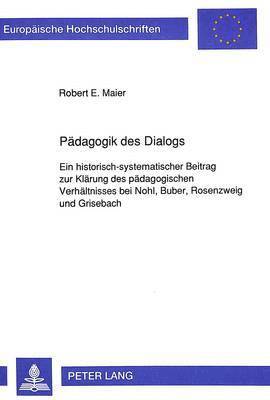 Robert Ernst Maier - Paedagogik Des Dialogs, Häftad