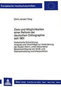 bokomslag Ziele Und Moeglichkeiten Einer Reform Der Deutschen Orthographie Seit 1901