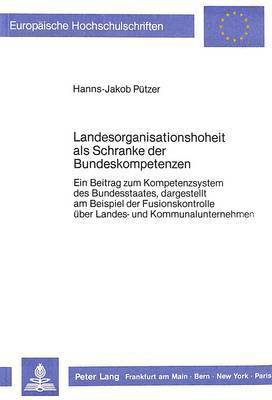 bokomslag Landesorganisationshoheit ALS Schranke Der Bundeskompetenzen