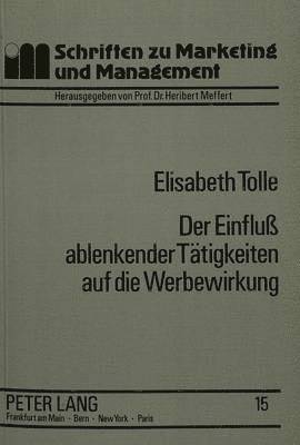 bokomslag Der Einfluss Ablenkender Taetigkeiten Auf Die Werbewirkung