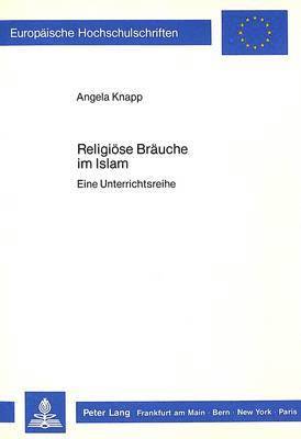 bokomslag Religioese Braeuche Im Islam