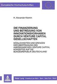 bokomslag Die Finanzierung Und Betreuung Von Innovationsvorhaben Durch Venture Capital Gesellschaften