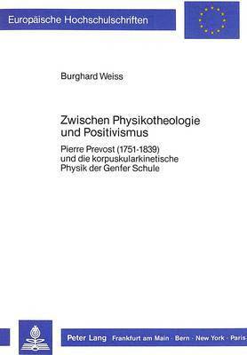 bokomslag Zwischen Physikotheologie Und Positivismus