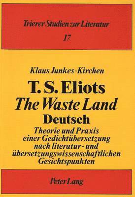 bokomslag T. S. Eliots The Waste Land Deutsch