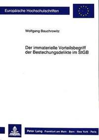 bokomslag Der Immaterielle Vorteilsbegriff Der Bestechungsdelikte Im Stgb