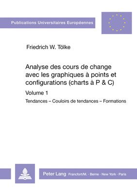 Analyse Des Cours de Change Avec Les Graphiques  Points Et Configurations (Charts  P&c) 1