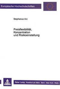 bokomslag Preisflexibilitaet, Konzentration Und Risikoeinstellung