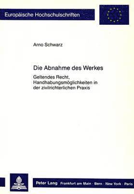 Die Abnahme Des Werkes 1