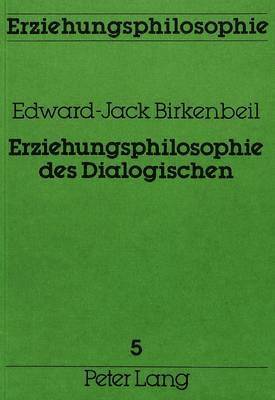 bokomslag Erziehungsphilosophie Des Dialogischen