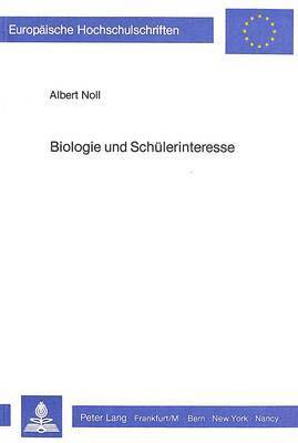 bokomslag Biologie Und Schuelerinteresse