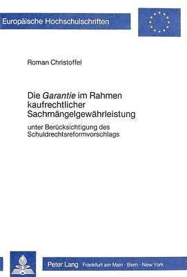 Die «Garantie» Im Rahmen Kaufrechtlicher Sachmaengelgewaehrleistung 1