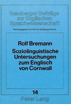 Soziolinguistische Untersuchungen Zum Englisch Von Cornwall 1