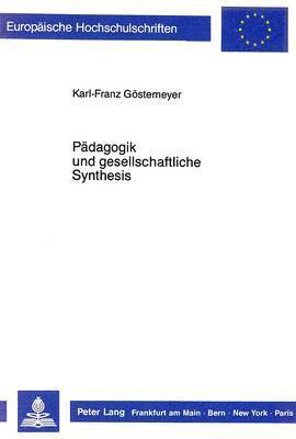 bokomslag Paedagogik Und Gesellschaftliche Synthesis