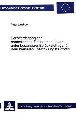 bokomslag Der Werdegang Der Preussischen Einkommensteuer Unter Besonderer Beruecksichtigung Ihrer Kausalen Entwicklungsfaktoren