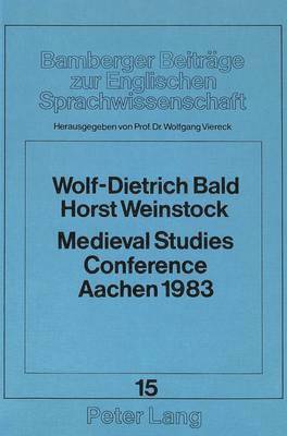 W-.D. Bald, Horst Weinstock, Wolfgang Viereck, Wolf-Dietrich Bald - Medieval Studies Conference, Aachen 1983, Häftad