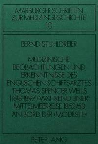 bokomslag Medizinische Beobachtungen Und Erkenntnisse Des Englischen Schiffs- Arztes Thomas Spencer Wells (1818-1897) Waehrend Einer Mittelmeer- Reise 1852/53 an Bord Der Modeste