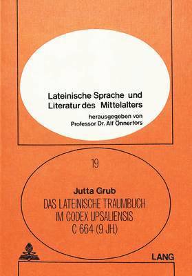 bokomslag Das Lateinische Traumbuch Im Codex Upsaliensis C 664 (9. Jh.)