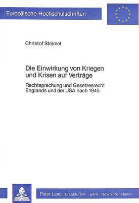 bokomslag Die Einwirkung Von Kriegen Und Krisen Auf Vertraege