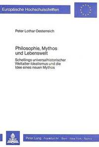 bokomslag Philosophie, Mythos Und Lebenswelt