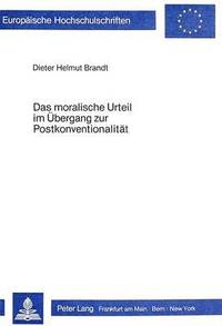 bokomslag Das Moralische Urteil Im Uebergang Zur Postkonventionalitaet