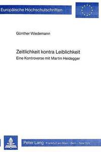 bokomslag Zeitlichkeit Kontra Leiblichkeit