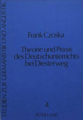 bokomslag Theorie Und Praxis Des Deutschunterrichts Bei Diesterweg