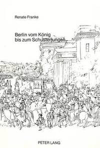 bokomslag Berlin Vom Koenig Bis Zum Schusterjungen
