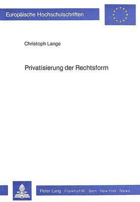 bokomslag Privatisierung Der Rechtsform