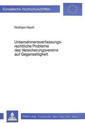 bokomslag Unternehmensverfassungsrechtliche Probleme Des Versicherungsvereins Auf Gegenseitigkeit