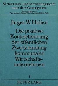 bokomslag Die Positive Konkretisierung Der Oeffentlichen Zweckbindung Kommunaler Wirtschaftsunternehmen