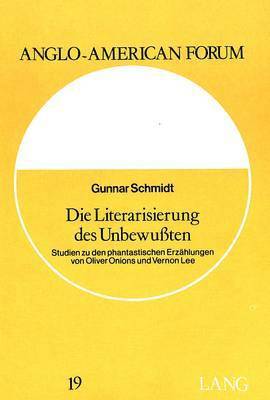 bokomslag Die Literarisierung Des Unbewussten