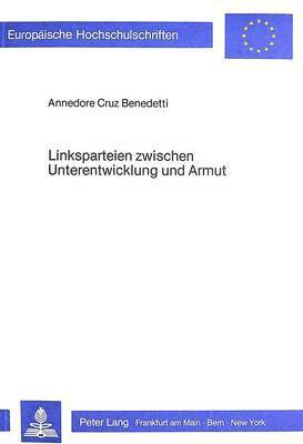 bokomslag Linksparteien Zwischen Unterentwicklung Und Armut