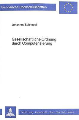 bokomslag Gesellschaftliche Ordnung Durch Computerisierung