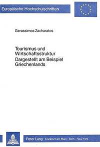 bokomslag Tourismus Und Wirtschaftsstruktur- Dargestellt Am Beispiel Griechenlands