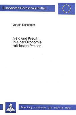 bokomslag Geld Und Kredit in Einer Oekonomie Mit Festen Preisen