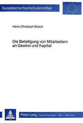 bokomslag Die Beteiligung Von Mitarbeitern an Gewinn Und Kapital