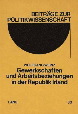 Gewerkschaften Und Arbeitsbeziehungen in Der Republik Irland 1