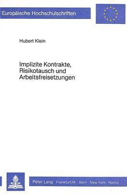 bokomslag Implizite Kontrakte, Risikotausch Und Arbeitsfreisetzungen