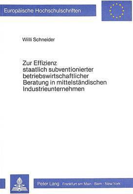 bokomslag Zur Effizienz Staatlich Subventionierter Betriebswirtschaftlicher Beratung in Mittelstaendischen Industrieunternehmen