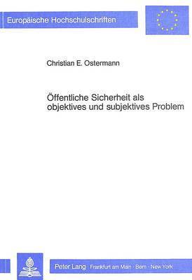 bokomslag Oeffentliche Sicherheit ALS Objektives Und Subjektives Problem