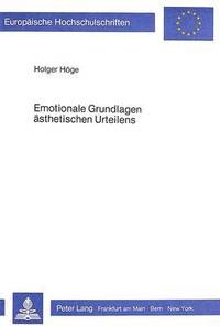 bokomslag Emotionale Grundlagen Aesthetischen Urteilens