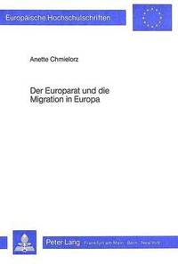 bokomslag Der Europarat Und Die Migration in Europa