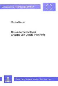 bokomslag Das Autorbewusstsein Annette Von Droste-Huelshoffs